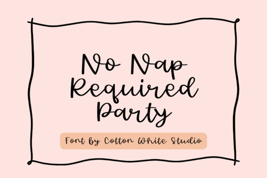 No Naps Required Party Font